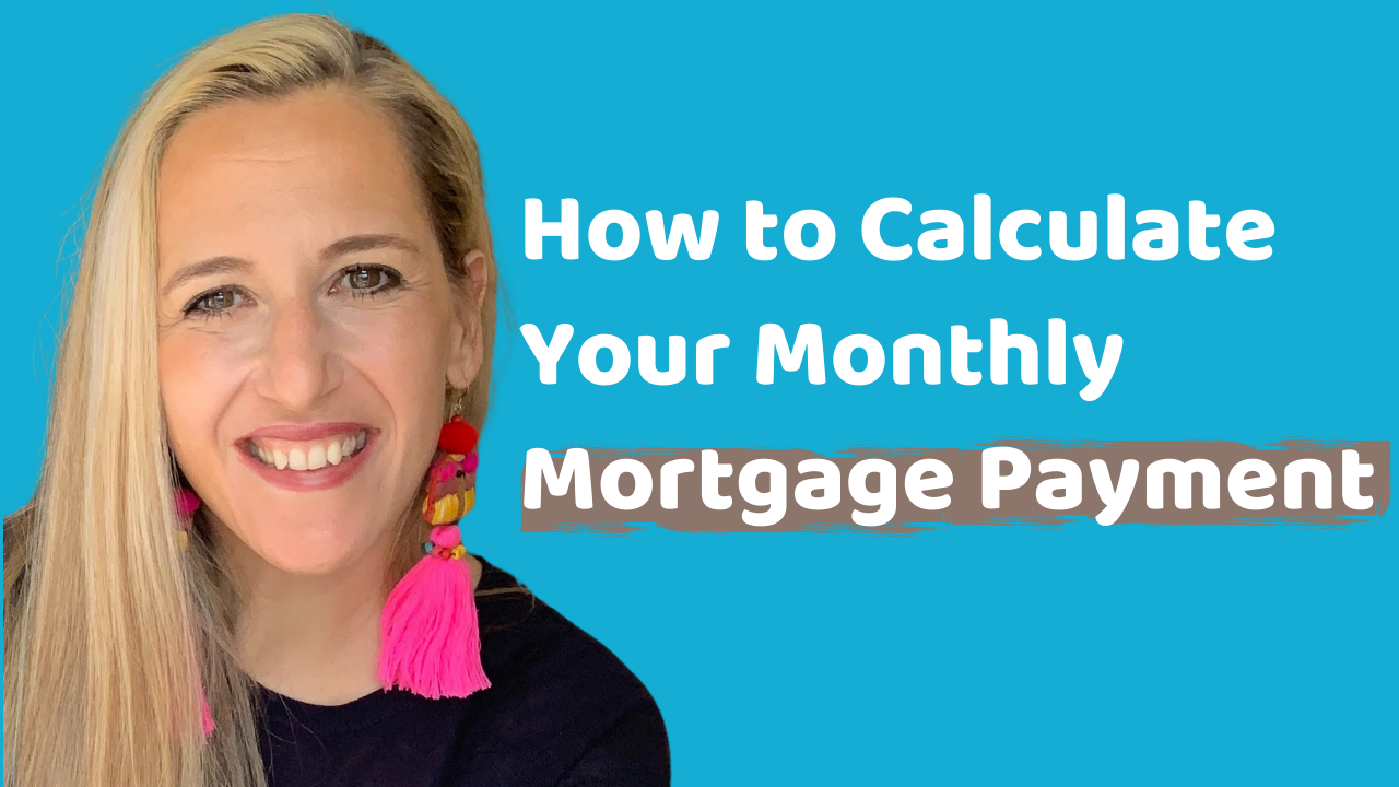 How to Calculate Your Monthly Mortgage Payment